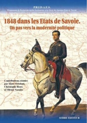 1848 dans les Etats de Savoie  Un pas vers la modernité politque