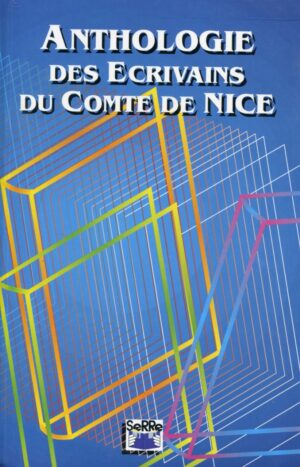 Anthologie des Ecrivains du Comté de Nice