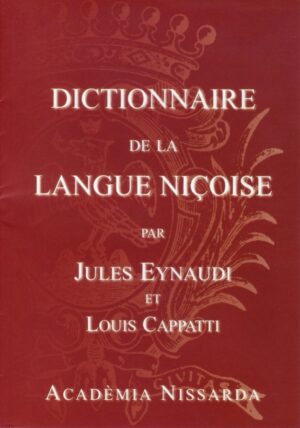 Dictionnaire de la langue Niçoise 1766 – 1838 Jules Eynaudi Louis Capatti