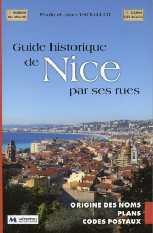 Guide Historique de Nice par ses rues