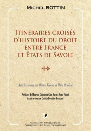 Itinéraires croisés d’histoire du droit entre France et Etats de Savoie