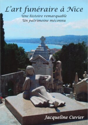 L’Art funéraire à Nice – Un patrimoine remarquable, un patrimoine méconnu