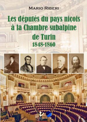 Les députés du pays Niçois à la Chambre subalpine  de Turin 1848-1860