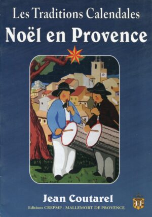 Les Traditions Calendales Noël en Provence