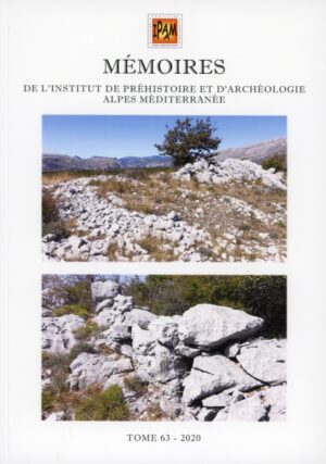 Mémoires de l’Institut de préhistoire et d’archéologie Alpes Méditerranée – Numéro 63