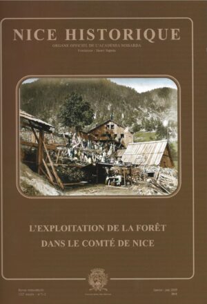 Nice Historique (Revue)   L’exploitation de la forêt dans le Comté de Nice