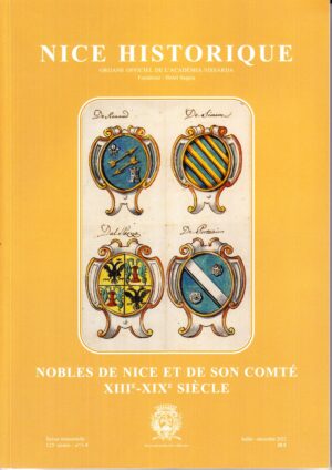 Nice Historique (Revue) Nobles de Nice et de son Comté XIIIe-XIXe siècle