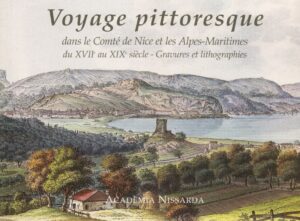 Voyage pittoresque gravures et lithographies dans le comté de Nice du XVIIe au XIXe siècle – Gravures et  lithographie