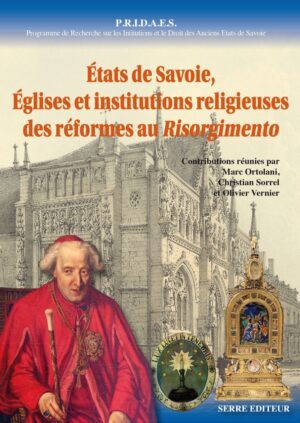 États de Savoie, églises et institutions religieuses des réformes au Risorgimento