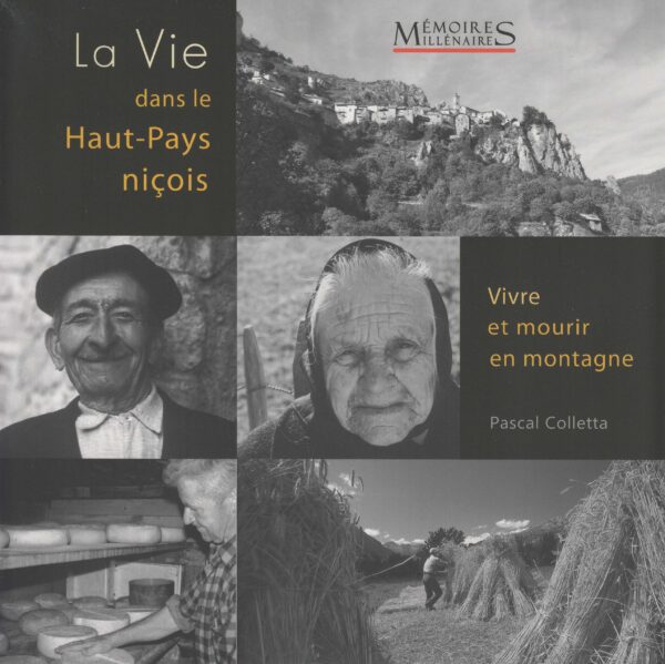 La vie dans le Haut-Pays niçois – Vivre et mourir en montagne