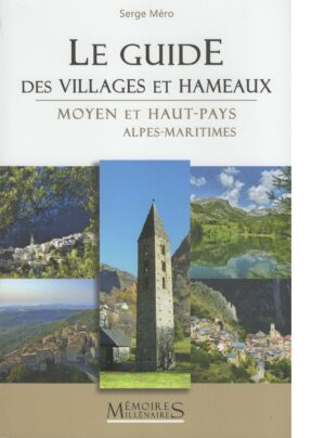 Le guide des villages et hameaux – Moyen et Haut-Pays – Alpes-Maritimes