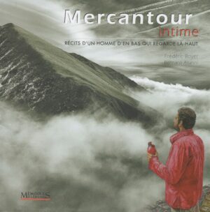 Mercantour intime – Récits d’un homme d’en bas qui regarde là-haut