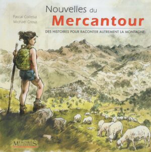 Nouvelles du Mercantour – Des histoires pour raconter autrement la montagne