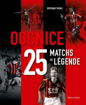 OGC Nice, 25 matchs de légende
