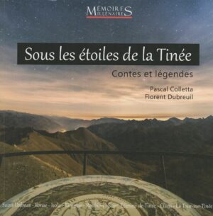 Sous les étoiles de la Tinée – Contes et légendes