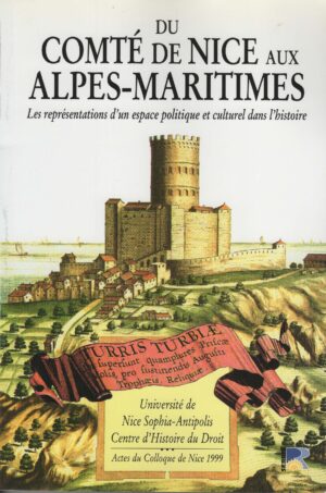 Du Comté de Nice aux Alpes-Maritimes