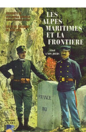 Les Alpes Maritimes et la Frontière